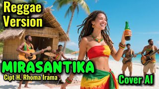 MIRASANTIKA - RHOMA IRAMA Versi Reggae | Cover AI | RHY Musik Channel