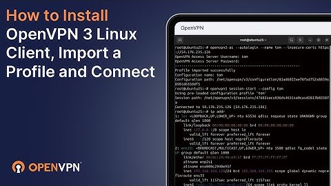 How to Install OpenVPN 3 Linux Client, Import a Profile, and Connect