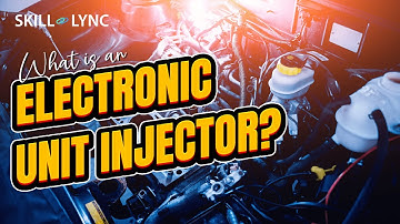 What is an Electronic Unit Injector? | Skill-Lync