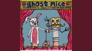 Video thumbnail of "Ghost Mice - Disconnected"