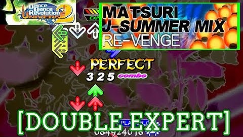 【DDR UNIVERSE 2】 MATSURI J-SUMMER MIX / RE-VENGE [DOUBLE EXPERT] 譜面確認＋Play