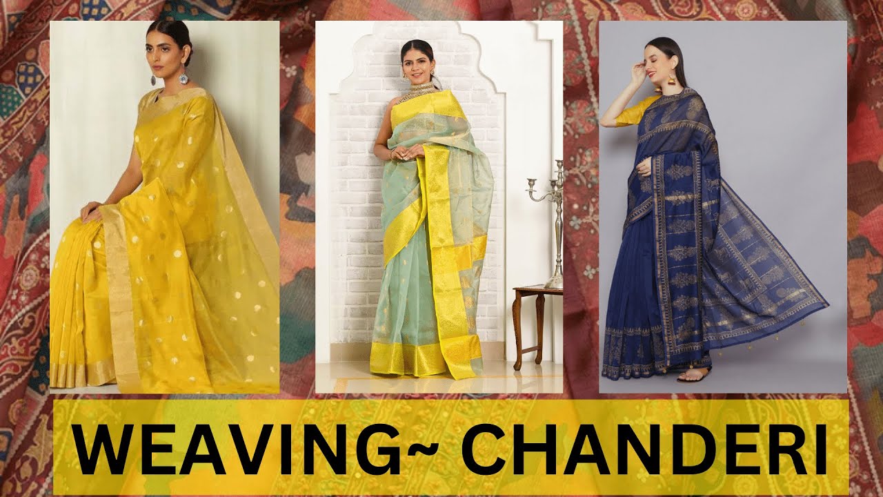 THE WONDERFUL WEAVE OF CHANDERI ~ MADHYA PRADESH #chanderihandloom  #chanderi #chanderiweaves