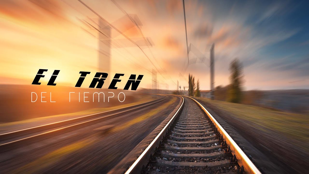 Escrito Está - El tren del tiempo