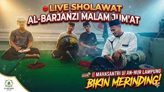 Download lagu 🔴 LIVE MALAM JUM’AT SHOLAWAT AL-BARJANZI || SUARA MERDU MAHASANTRI UI AN-NUR