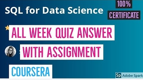 SQL for Data Science all week quiz answer || assignment solution || SQL for data science solution