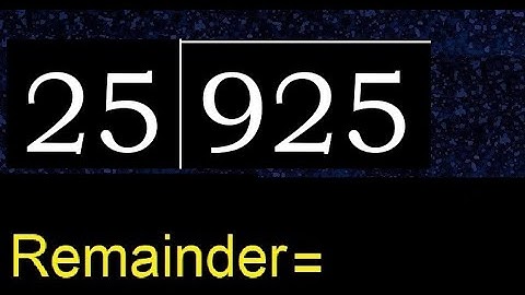 Deel 925 door 25, rest. Delen met 2-cijferige delers. Hoe te doen.