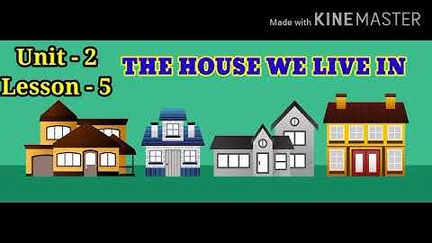 The House we live in  (Part-1)