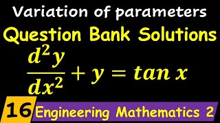 Method of Variation of Parameters | Higher Order Linear Differential Equation Engineering Maths 2