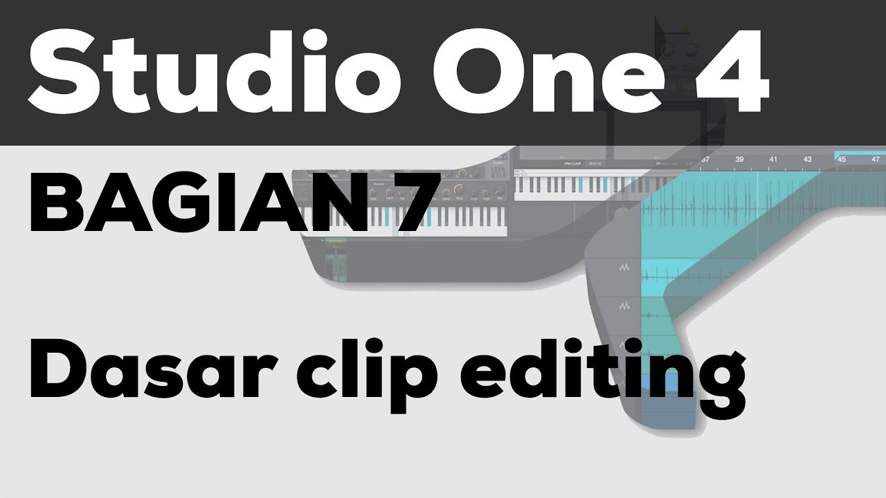 Belajar Bersama - Studio One - Bagian 7 - Basic clip editing