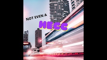 TNP - Not Even A Hecc (NEAH)