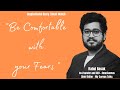 Be comfortable with fear  rahul bask  amar canvas  my canvas talk