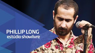 "Talvez" - Phillip Long no Estúdio Showlivre 2015
