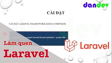 Làm quen nhanh với laravel |dandev