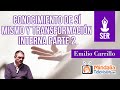 Conocimiento de sí mismo y transformación interna, por Emilio Carrillo PARTE 2