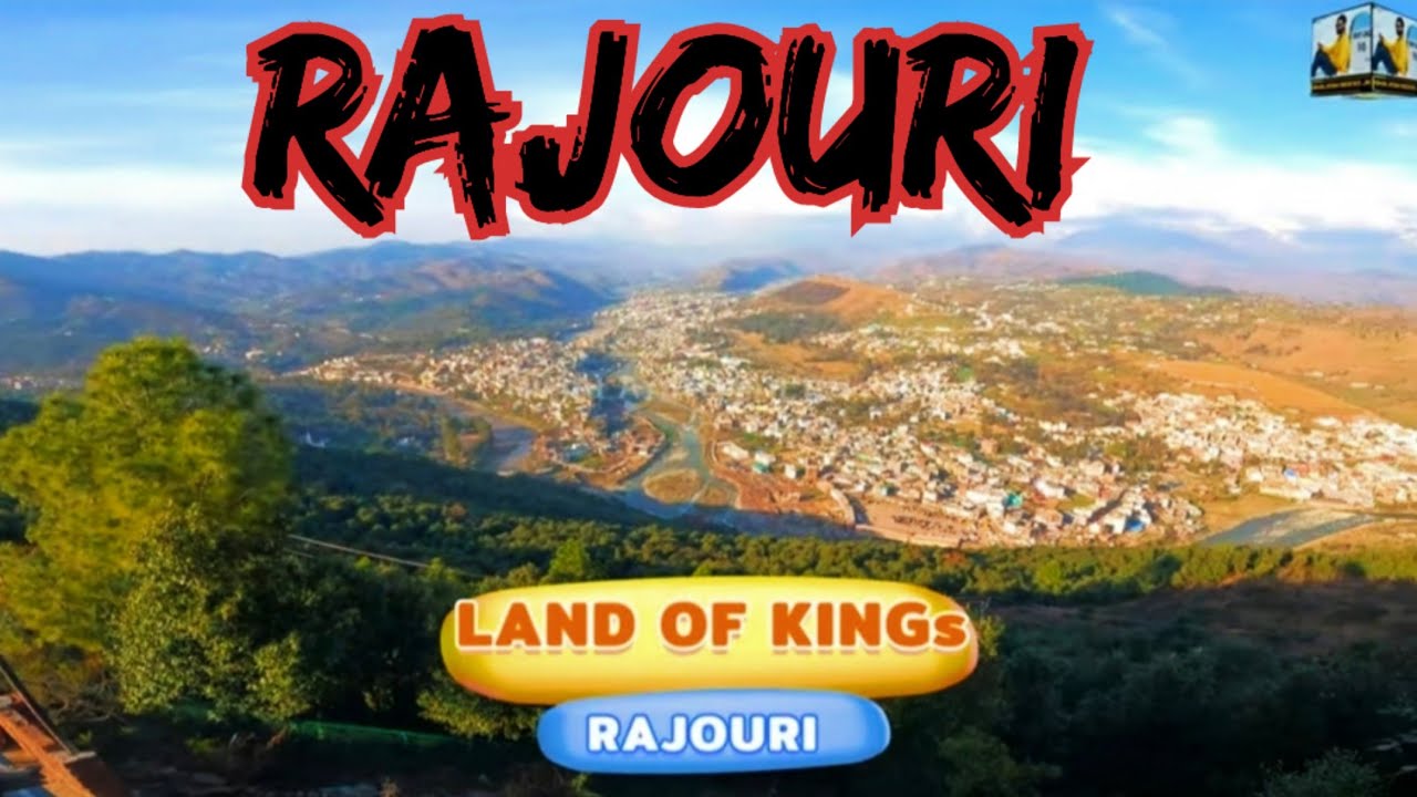 Rajouri, The Land of King 👑 | Rajouri Jammu Kashmir | Rajouri City |