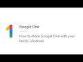 Share Google One With Your Family On Your Android Device Share Google One With Your Family On Your Android Device