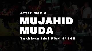 Mujahid Muda Takbiran Idul Fitri 1444 H/2023 M - Sidoluhur Godean Sleman | After Movie