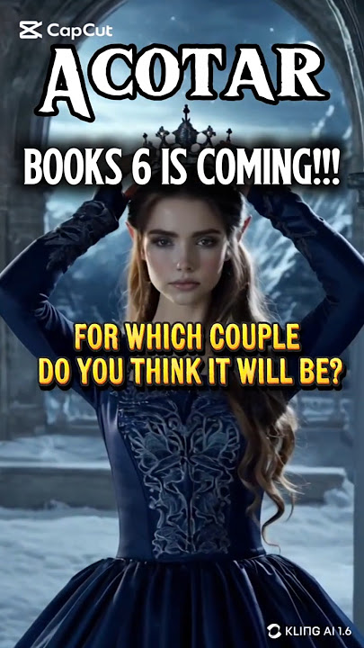 ACOTAR book 6 is coming!!! 🥳For which couple will be? #acotar #acotarseries #books #rhysand #feyre a