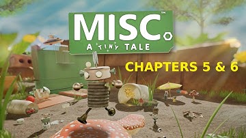 Misc. A Tiny Tale | Chapters 5 and 6