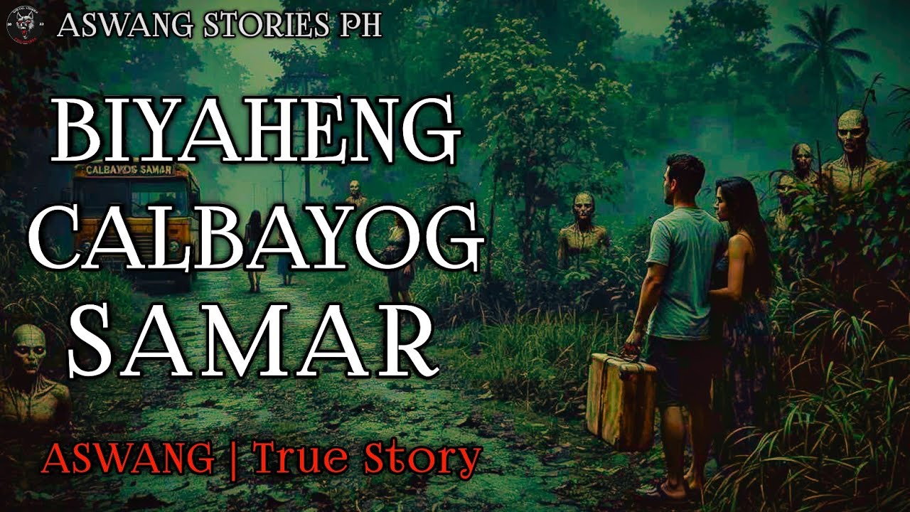 BIYAHENG CALBAYOG SAMAR | Kwentong Aswang | True Story
