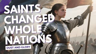The Saints Who Shaped Empires | How Catholic Heroes Changed World History