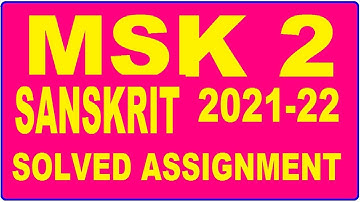 MSK 2 Solved Assignment 2021-22 in SANSKRIT,  Whatsapp For Pdf  9992290905.