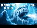 Why the Frozen Ocean Beneath Antarctica Still Terrifies Scientists | Documentary For Sleep EPS04