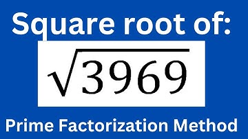 Square Root of 3969 l Prime factorization method