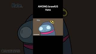 Among Us X Brawl Stars Animation - AMONG brawlUS - Hate