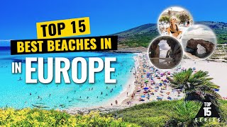 Summer Vibes: Best Beaches in EUROPE