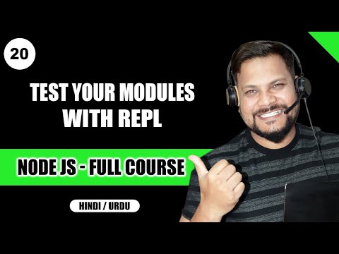 Efficient Development with REPL: Test your Modules | Node JS Tutorial/Full Course in Hindi/Urdu -#20