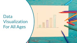 Data Visualization for All Ages
