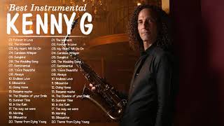 Kenny G Greatest Hits | The Moment,Songbird,You´re Beautiful,Endless Love,Silhouette