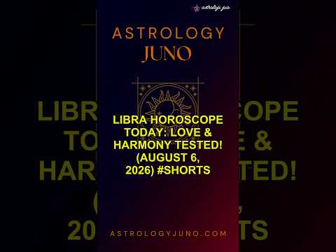 Libra Horoscope Today: Love & Harmony Tested! (August 6, 2026) #Shorts