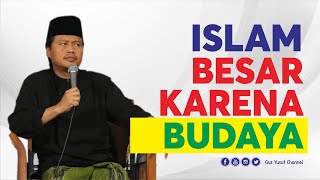 Kunci Sukses Kebesaran Islam Dakwah Dengan Budaya, Bukan Kekerasan -Gus Yusuf Chdulori -