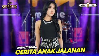 CERITA ANAK JALANAN - LINDA AYUNDA - SIMPATIK MUSIC