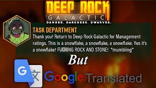 Deep Rock Galactic but... Google Translated???