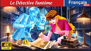 Le Détective Fantôme ?️? Sherlock Holmes ? Fairy Tales | WOA - French Fairy Tales
