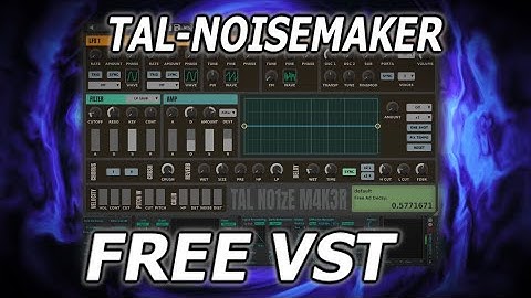 TAL-NoiseMaker Virtual Analog Synth - Simplicity Is Nice