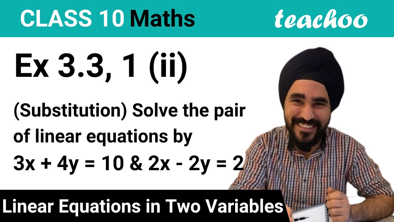 Ex 3.3, 1 (ii) Class 10 - Solve pair of linear equations 3x + 4y = 10 ...
