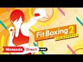 Fit Boxing 2 -リズム&エクササイズ- [Nintendo Direct mini ソフトメーカーラインナップ 2020.9]
