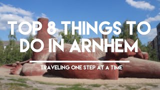 TOP 8 THINGS TO DO IN ARNHEM- THE NETHERLANDS | TRAVELING ONE STEP AT A TIME