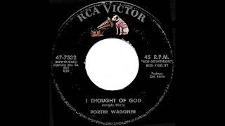 Watch Porter Wagoner I Thought Of God video