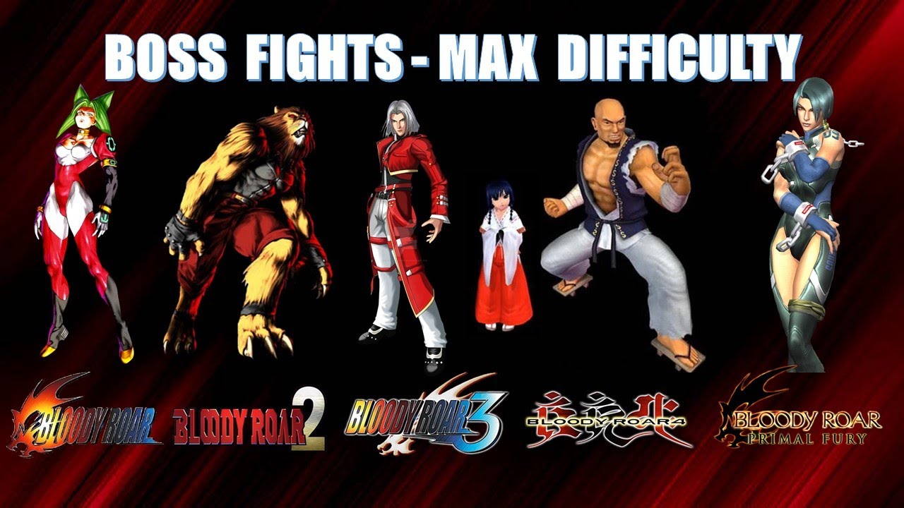 Bloody Roar 1,2,3,4 & Primal Fury (Boss Fights: Max Difficulty)