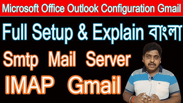 How to configure Gmail account in Outlook 2020 | Bengali Outlook Tutorial in Bengali