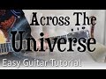Across The Universe - Easy Guitar Tutorial | The Beatles - Chords and Strumming