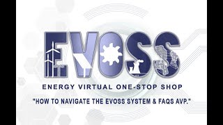 How to Navigate the EVOSS System & FAQS AVP