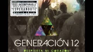 Video thumbnail of "Despierta mi corazón Generación 12"