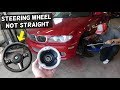 WHY STEERING WHEEL IS NOT STRAIGHT BMW E46 E53 E70 E83 E85 E65 E39 Z3 Z4 X3 X5