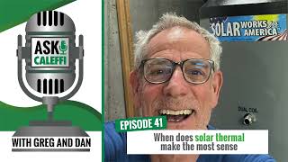 #41 When does solar thermal make the most sense? (with Bob Rohr)